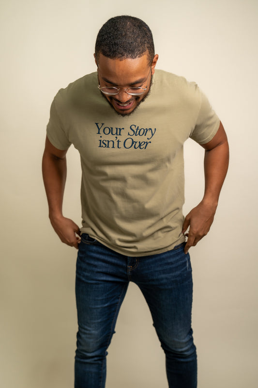 Your Story Isn't Over T-Shirt
