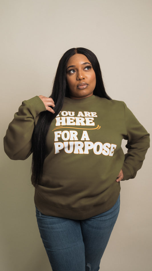 You Are Here For a Purpose Crewneck Sweater
