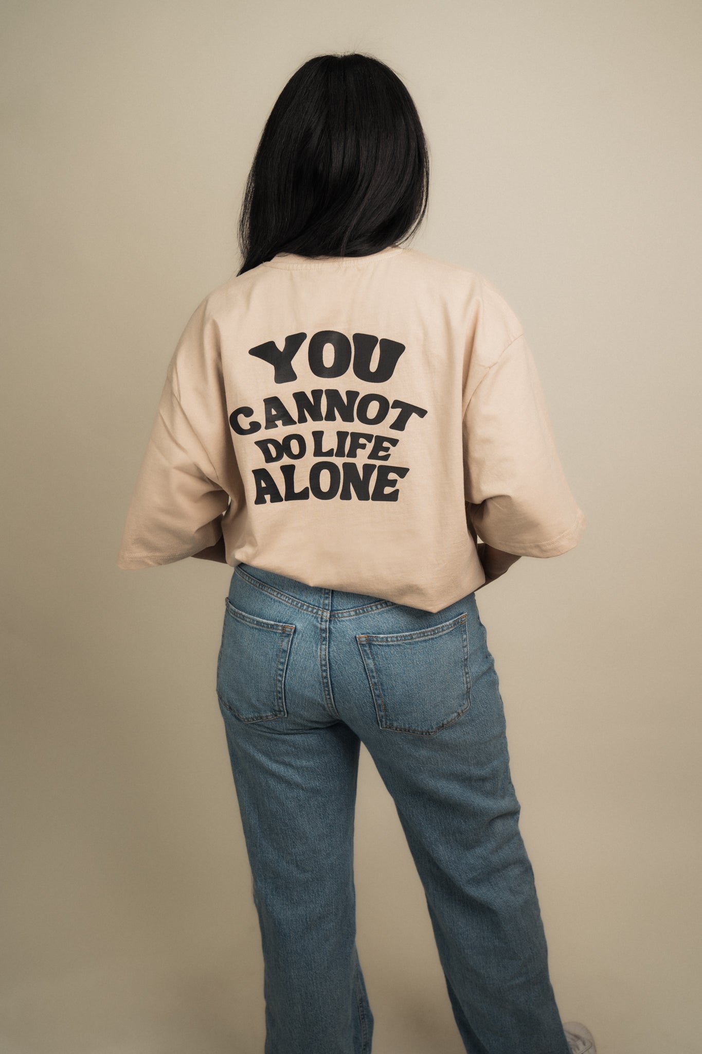 You Cannot Do Life Alone Oversized Tee