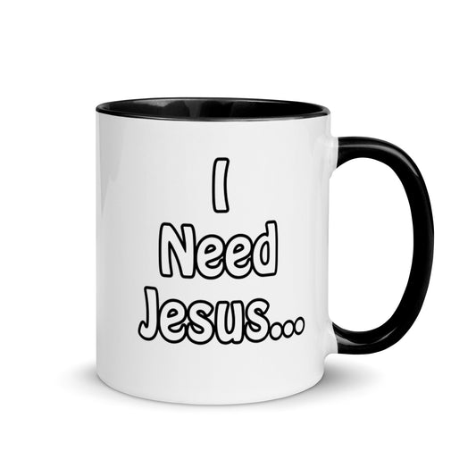 I Need Jesus Mug