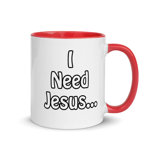 I Need Jesus Mug